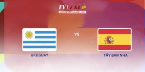 Uruguay vs Tây Ban Nha