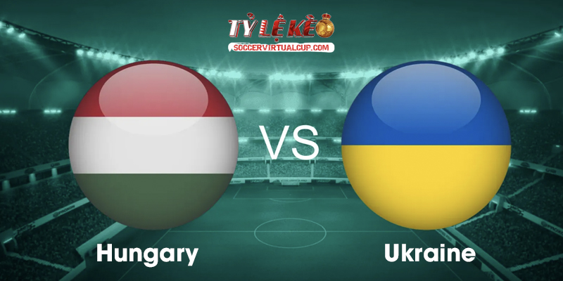 Soi Kèo UNL: Hungary vs Ukraine - Lúc 1h45 Ngày 26/9/2026 1 Hungary vs Ukraine