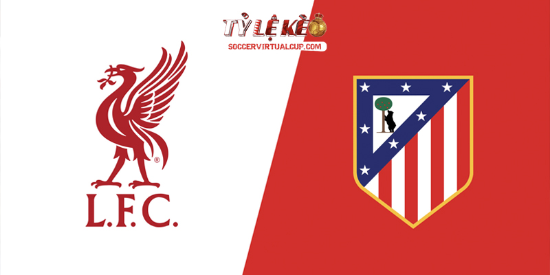 Liverpool vs Atletico Madrid 