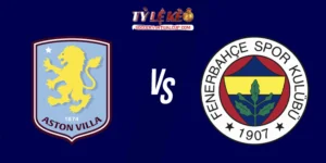Aston Villa vs Fenerbahce