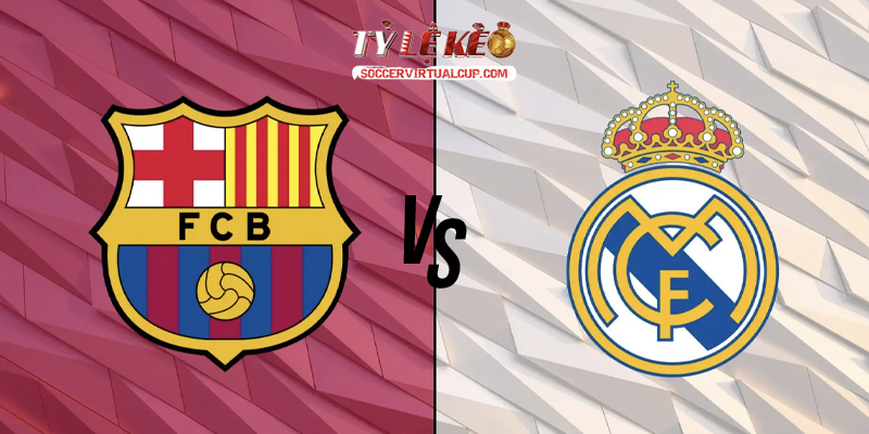 Soi Kèo La Liga: Barca vs Real Madrid - Vòng 10 Lúc 3h Ngày 26/10/2026 1 Barca vs Real Madrid