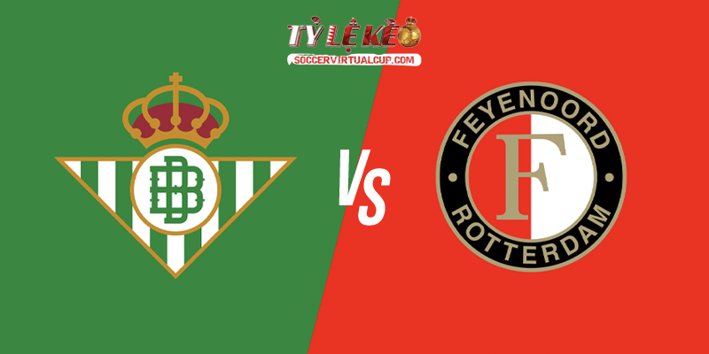 Soi Kèo C1: Betis vs Feyenoord - Lúc 2h Ngày 22/10/2026 1 Betis vs Feyenoord