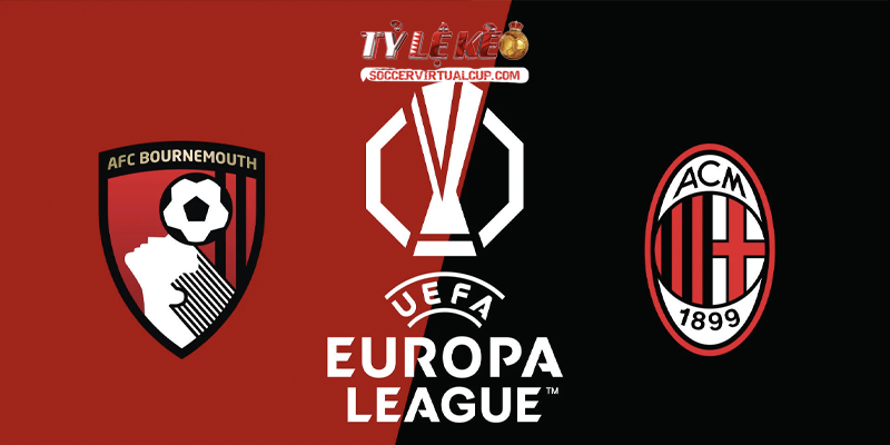 Soi Kèo C2: Bournemouth vs AC Milan - Lúc 2h Ngày 23/10/2026 1 Bournemouth vs AC Milan