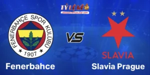 Fenerbahce vs Slavia Prague